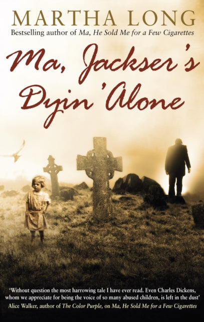 Ma, Jackser''s Dyin Alone
