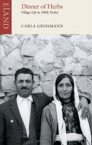 Dinner of Herbs : Village Life in 1960s Turkey-9781780600437