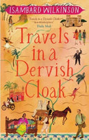 Travels in a Dervish Cloak-9781780601502