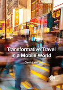 Transformative Travel in a Mobile World-9781780643991