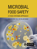 Microbial Food Safety : A Food Systems Approach-9781780644813