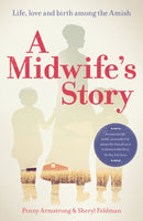 A Midwife's Story : Life, love and birth among the Amish-9781780662008