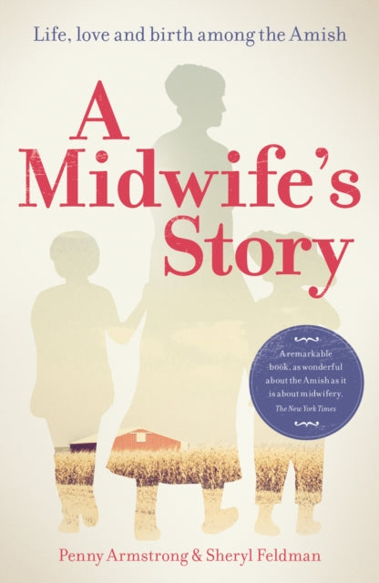 A Midwife's Story : Life, love and birth among the Amish-9781780662008