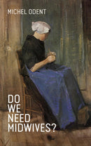 Do We Need Midwives?-9781780662206