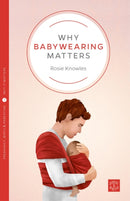 Why Babywearing Matters-9781780665351