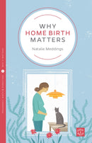 Why Home Birth Matters