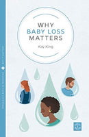 Why Baby Loss Matters-9781780666358