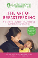The Art of Breastfeeding : Completely revised and updated 9th edition-9781780668109