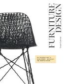 Furniture Design : An Introduction to Development, Materials and Manufacturing-9781780671208