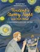 Vincent's Starry Night and Other Stories : A Children's History of Art-9781780676142