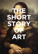 The Short Story of Art : A Pocket Guide to Key Movements, Works, Themes & Techniques-9781780679686