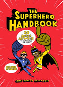 The Superhero Handbook : 20 Super Activities to Help You Save the World-9781780679730