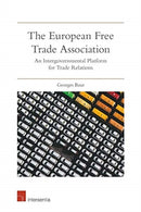 The European Free Trade Association : An Intergovernmental Platform for Trade Relations-9781780686561