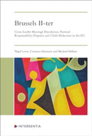 Brussels II-ter : Cross-border Marriage Dissolution, Parental Responsibility Disputes and Child Abduction in the EU-9781780688442