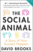 The Social Animal : A Story of How Success Happens-9781780720371