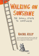 Walking on Sunshine : 52 small steps to happiness-9781780722528