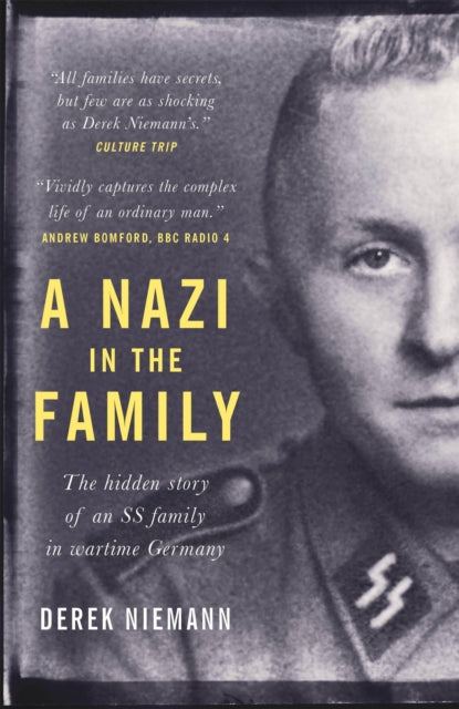 A Nazi in the Family : The hidden story of an SS family in wartime Germany-9781780723716