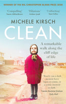 Clean : A remarkable walk along the cliff edge of life *2020 winner of the Christopher Bland Prize*-9781780724904