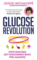 Glucose Revolution : The life-changing power of balancing your blood sugar-9781780725239