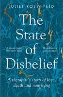 The State of Disbelief : A therapist's story of love, death and mourning-9781780725444