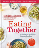 Eating Together : A recipe for healthier, happier families-9781780725840