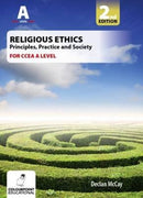 Religious Ethics for CCEA A Level : Foundations of Ethics; Medical and Global Ethics-9781780731100