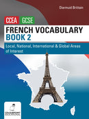 French Vocabulary Book Two for CCEA GCSE : Local, National, International and Global Areas of Interest-9781780732879