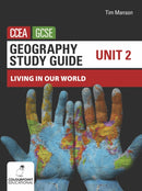 Geography Study Guide for CCEA GCSE Unit 2 : Living in Our World-9781780733579