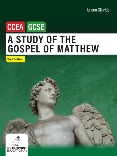 A Study of the Gospel of Matthew : Ccea GCSE Religious Studies-9781780733661