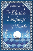 The Elusive Language of Ducks-9781780744001