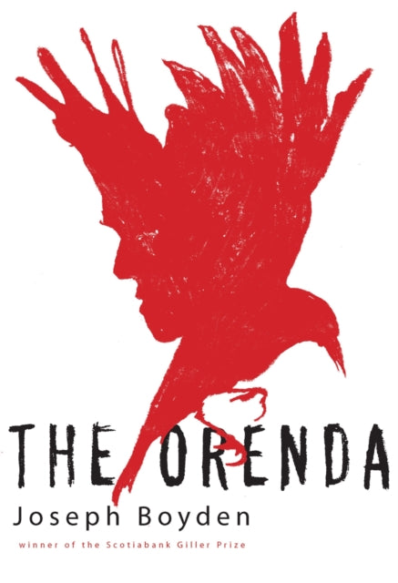The Orenda : Winner of the Libris Award for Best Fiction-9781780744407