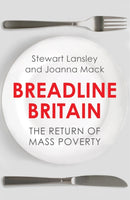 Breadline Britain : The Rise of Mass Poverty-9781780745442