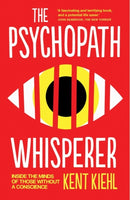 The Psychopath Whisperer : Inside the Minds of Those Without a Conscience-9781780746890