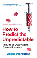 How to Predict the Unpredictable : The Art of Outsmarting Almost Everyone-9781780747200