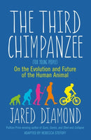 The Third Chimpanzee : On the Evolution and Future of the Human Animal-9781780747484