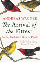 Arrival of the Fittest : Solving Evolution's Greatest Puzzle-9781780747651