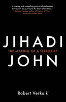 Jihadi John : The Making of a Terrorist-9781780749433