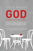 God Conversations : Stories of How God Speaks and What Happens When We Listen-9781780781884