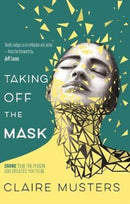 Taking Off the Mask-9781780781914