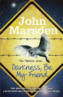 The Tomorrow Series: Darkness Be My Friend : Book 4-9781780873145