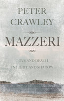 Mazzeri : Love and Death in Light and Shadow. A novel of Corsica-9781780885384