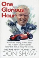 One Glorious Hour - The Mike Hawthorn Story