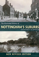 The Illustrated History of Nottingham's Suburbs-9781780911120