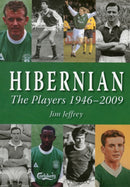 Hibernian Players and Managers 1949 â?? 2009