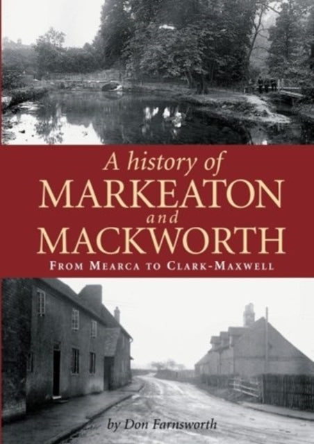 A History of Markeaton and Mackworth-9781780911823