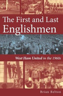 The First and Last Englishman. West Ham United in the 1960's-9781780912059