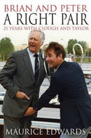 Brian and Peter: a Right Pair. 21 Years with Clough and Taylor-9781780913667