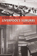 The Illustrated History of Liverpool's Suburbs-9781780913728
