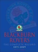 Blackburn Rovers : The Complete Record 1875-2009-9781780913872