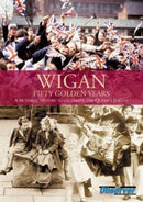 Wigan: Fifty Golden Years-9781780915036